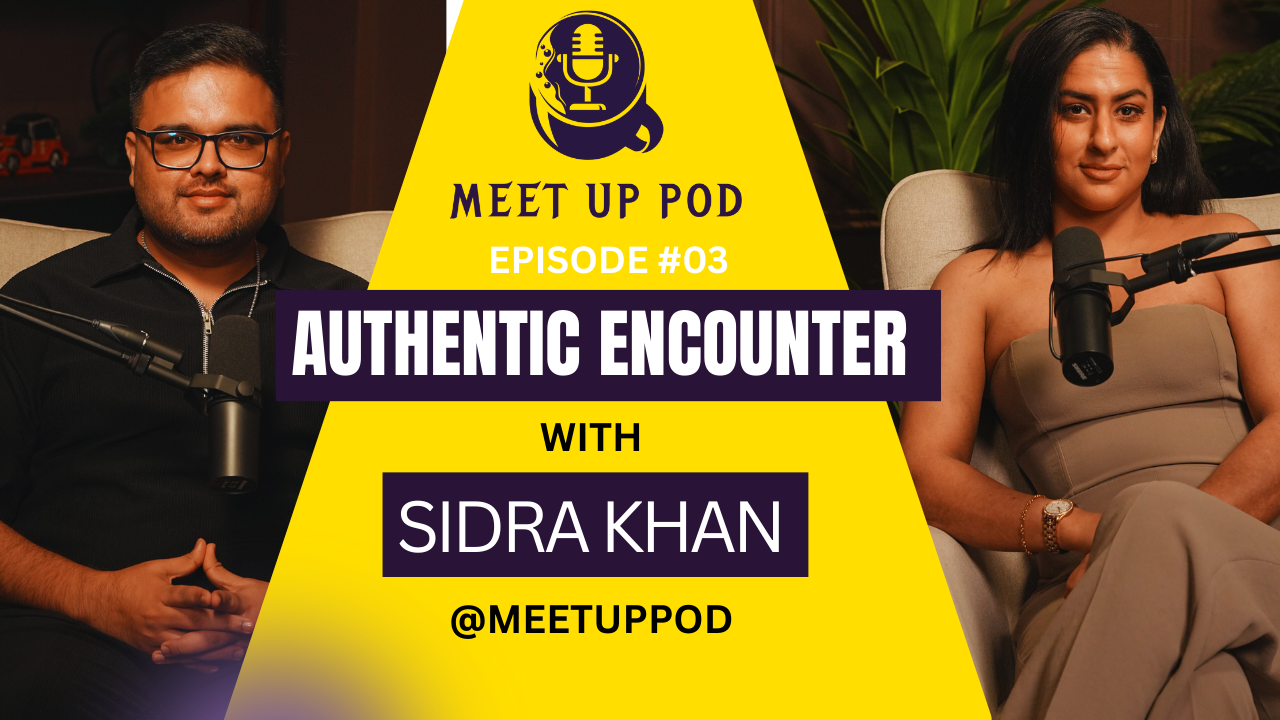 Authentic Encounter with Sidra Khan - Episode # 03
